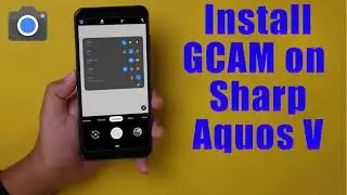 Download GCam Go for Sharp Aquos V (Google Camera APK Port Install)