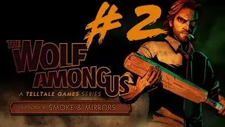 The Wolf Among Us Full Episode 2 [Good Choices]