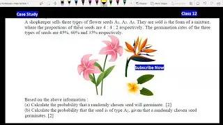 A shopkeeper sells three types of flower seeds | Case Study Class 12 Maths based on Probability CBSE