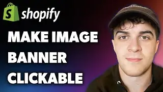 How to Make the Image Banner Clickable [shopify] (Full 2025 Guide)