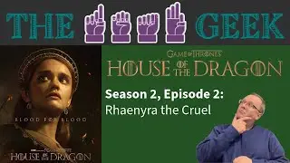 House of the Dragon: Season 2, Episode 2 - "Rhaenyra the Cruel"
