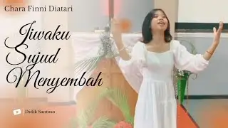Jiwaku Sujud Menyembah || Chara Finni Diatari, Lagu Rohani Populer