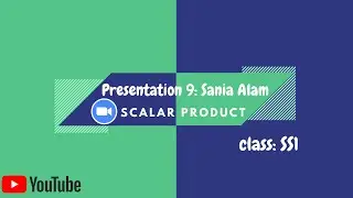 Presentation 9 || Scalar Product || Vector and Tenor Analysis