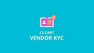 CS-Cart Vendor KYC