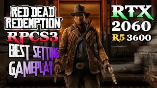 Nvidia Geforce RTX 2060 RPCS3 Best settings Of RED DEAD REDEMPTION On PC