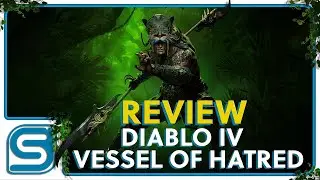 Diablo 4 Vessel of Hatred Review