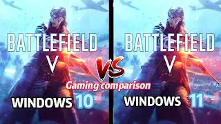 Windows 10 vs Windows 11 | Gaming Comparison - Battlefield V & Red Dead Redemption 2