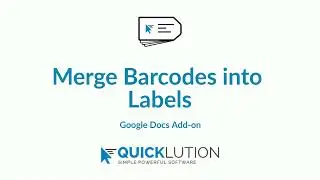 Merge Barcodes into Labels using Quicklution's Avery Label Merge add-on