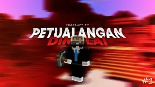 [NEOCRAFT S7] PETUALANGAN DIMULAI #1