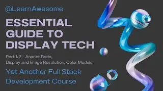 Aspect Ratio, Resolution & Color Models Explained | Display Tech Guide