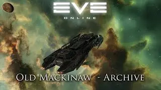 Eve Online: Old Machinaw | Archive