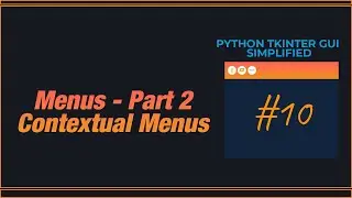 PYTHON TKINTER GUI SIMPLIFIED - Menus (Contextual Menu)