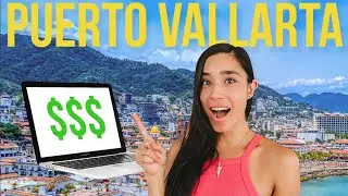 Remote Working in Puerto Vallarta: Everything You NEED To Know || Cost of Living in Mexico
