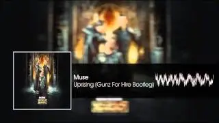 Muse - Uprising (Gunz For Hire Bootleg) (FREE RELEASE)
