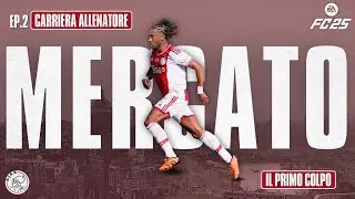 PRIMO GRANDE COLPO DI CALCIOMERCATO! | CARRIERA ALLENATORE FC 25