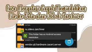 CARA MENGATASI GAGAL MEMINDAHKAN FILE KE DATA ATAU OBB DI ZARCHIVER
