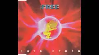 The Free - Born Crazy (Extended Mix)