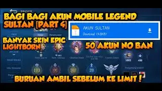 BAGI BAGI AKUN MOBILE LEGEND SULTAN || PART 4