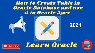 Create Table in oracle db & use it in oracle apex