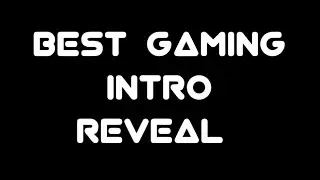 Intro Reveal /Best Gaming intro for  Gamers  #Gamingintro#channel