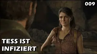 TESS IST INFIZIERT | The Last of Us PART I | #009
