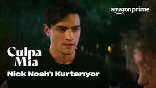 Noah Geçmişiyle Yüzleşiyor | Culpa Mia | Prime Video Türkiye