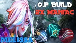 OMG DOUBLE MANIAC MELISSA | AGGRESSIVE O.P BEST BUILD 2024 IS HERE!! |