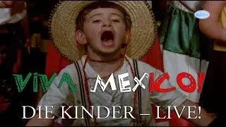 Die Kinder - Live-Konzert - Viva Mexico!