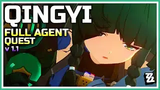 【CN Dub / ENG Sub】Full Qingyi Agent Story Quest | ZZZ v1.1