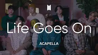 BTS 「Life Goes On」 Acapella