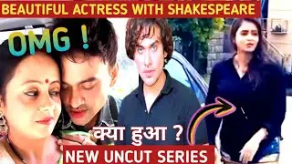 New actress | shakespeare tripathi with new actress | kya hua | update | new uncut web series
