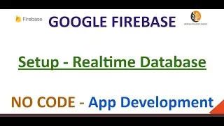 Google Firebase - Setup Realtime DB- 