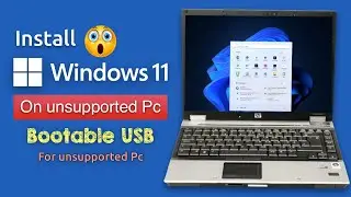 How to install Windows 11 on Any Unsupported Pc | Create Windows 11 Bootable USB For Unsupported PC
