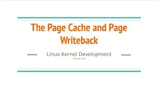 17.  Page Cache, Page Write-Back and Buffer Cache in Linux