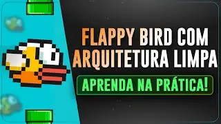 Flappy Bird com Arquitetura Limpa