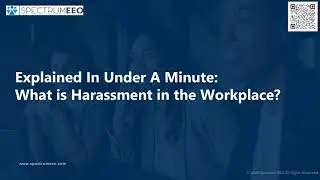 Explained in Under a Minute: What is Harassment in the Workplace?