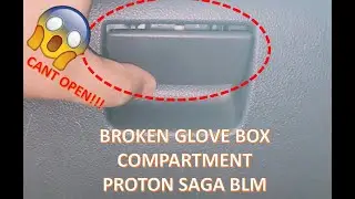 How to Open and Replace the Proton Saga BLM Glove Box Compartment Broken Handle Lock