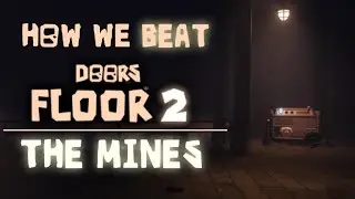 The Story of How We Beat The Mines | ROBLOX DOORS