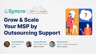 Syncro + GMS: Grow & Scale Your MSP by Outsourcing Support