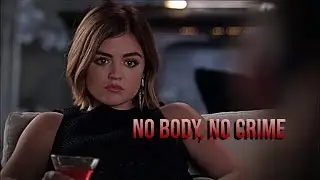 No Body, No Crime | Pretty Little Liars