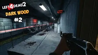 Left 4 Dead 2 - (Компания Dark Wood) #2