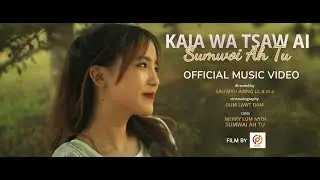 KAJA WA TSAW AI - SUMWAI AH TU [ OFFICIAL MUSIC VIDEO ]