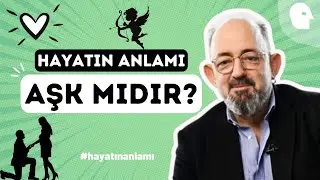 Sinan Canan İle Hayatın Anlamı: Aşk mıdır?