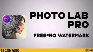 Photo Lab pro free download • No watermark | 2018 | Bangla | Free Apk