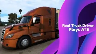 Real truck driver plays American Truck Simulator: Episode 2