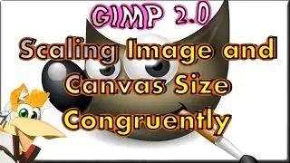 Gimp: Scaling Canvas and Image Size Congruently [Gimp Tutorial]