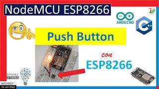 ✔️ Conecta un Push Button a la NodeMCU ESP8266 👈 Push Button con ESP8266 😉 Curso IoT con ESP8266 #16