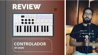 REVIEW - CONTROLADOR MIDI - M VAVE - SMK25