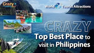 Crazy Top Best Places to Visit in Philippines | How to Visit Philippines