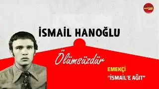 Ozan Emekçi - İsmail'e Ağıt